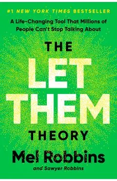 The Let Them Theory: A Life-Changing Tool That Millions of People Can't Stop Talking about