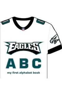 Philadelphia Eagles ABC: My First Alphabet Book