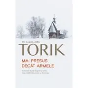 Mai presus decat armele