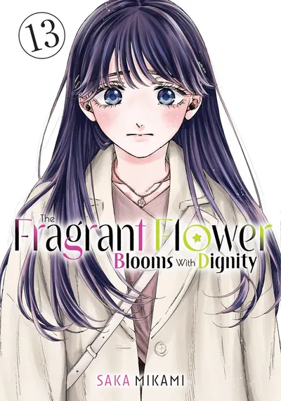 The Fragrant Flower Blooms With Dignity, Vol. 13