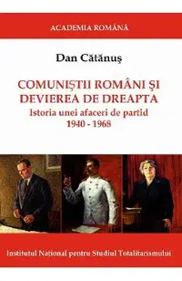 eBook Comunistii romani si ''devierea de dreapta''. Istoria unei afaceri de partid, 1940-1968