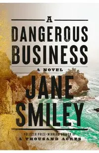 A Dangerous Business