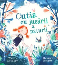 Cutia cu jucării a naturii - Paperback - Wenda Surety