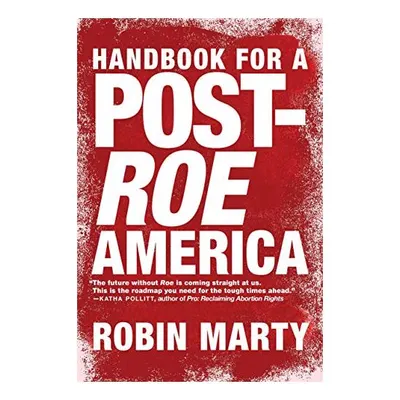 Handbook for a Post-Roe America