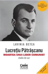 eBook Lucretiu Patrascanu. Moartea unui lider comunist. Studiu de caz