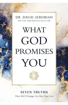 What God Promises You: Seven Truths That Will Change the Way You Live