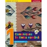 Comunicare in limba romana. Caiet de activitati. Clasa 1
