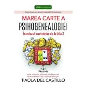 Marea carte a Psihogenealogiei. In miezul cuvintelor de la A la Z