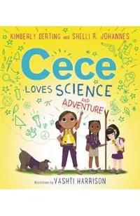 Cece Loves Science and Adventure
