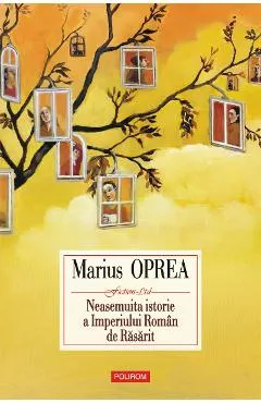 eBook Neasemuita istorie a Imperiului Roman de Rasarit