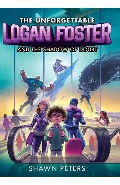 The Unforgettable Logan Foster and the Shadow of Doubt