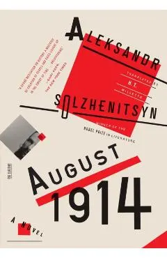 August 1914: A Novel: The Red Wheel I