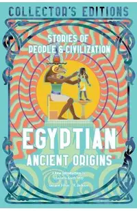 Egyptian Ancient Origins: Stories of People & Civilization