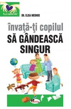 Invata-ti copilul sa gandeasca singur ed.2