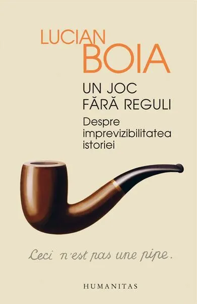 Un joc fără reguli - Paperback brosat - Lucian Boia