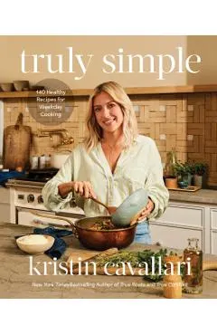 Truly Simple: 140 Healthy Recipes for Weekday Cooking