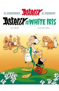 Asterix: Asterix and the White Iris