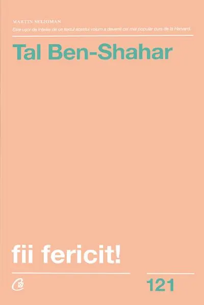 Fii fericit! - Paperback brosat - Tal Ben-Shahar