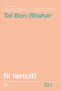 Fii fericit! - Paperback brosat - Tal Ben-Shahar