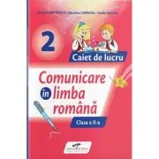 Comunicare in limba romana. Caiet de lucru clasa a 2-a