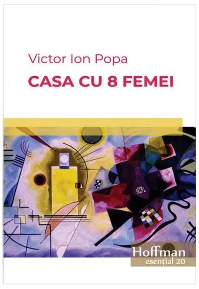Casa cu 8 femei - Paperback brosat - Victor Ion Popa