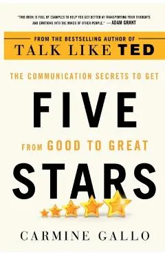 Five Stars: The Communication Secrets to Get from Good to Great