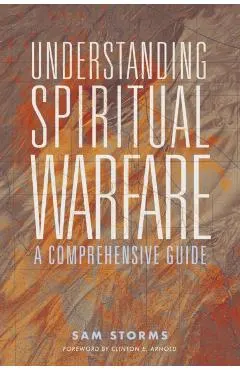 Understanding Spiritual Warfare: A Comprehensive Guide