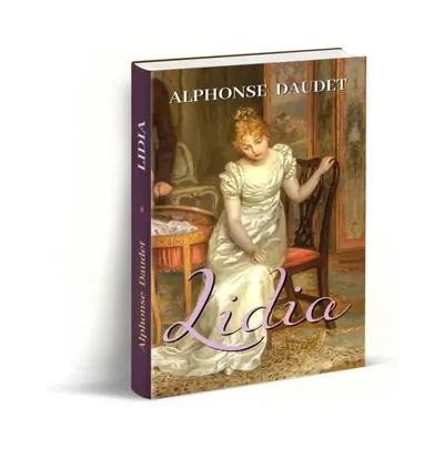Lidia - Paperback brosat - Alphonse Daudet