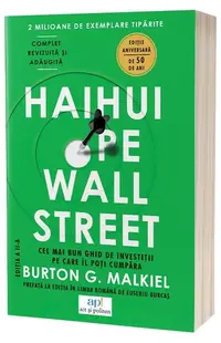 Haihui pe Wall Street: O strategie pentru investiții de succes care a trecut testul timpului - Paperback brosat - Burton G. Malkiel