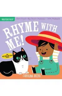 Indestructibles: Rhyme with Me!: Chew Proof - Rip Proof - Nontoxic - 100% Washable (Book for Babies, Newborn Books, Safe to Chew)
