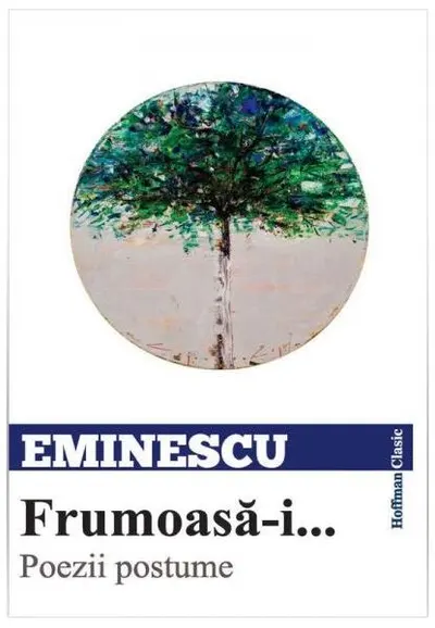 Frumoasă-i... Poezii postume - Paperback brosat - Mihai Eminescu