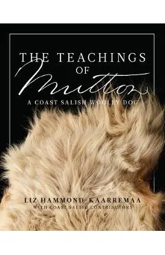 The Teachings of Mutton: A Coast Salish Woolly Dog