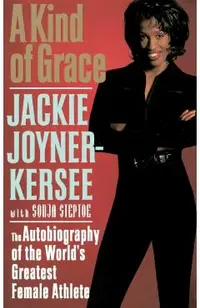 A Kind of Grace: The Autobiography of the World's Greatest Female Athlete