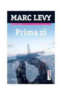 Prima zi - Paperback - Marc Levy