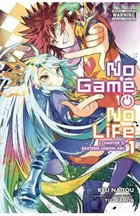 No Game No Life: Chapter 2 Eastern Union Arc, Vol. 1 (Manga)