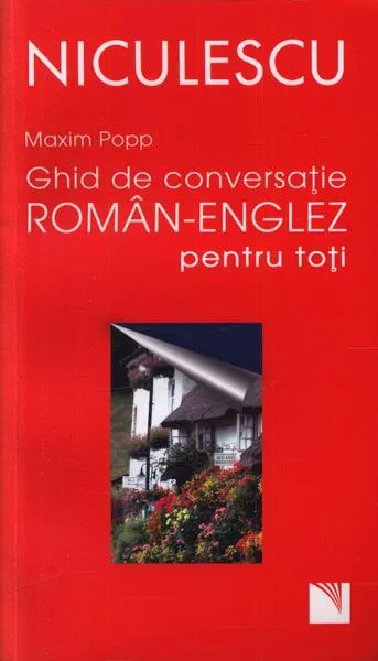 Ghid de conversaţie român-englez pentru toţi - Paperback brosat - Maxim Popp