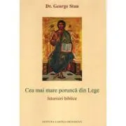 Cea mai mare porunca din Lege. Istorisiri biblice
