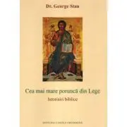 Cea mai mare porunca din Lege. Istorisiri biblice
