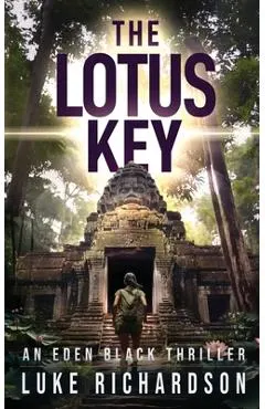 The Lotus Key: A pulse-pounding archaeological thriller (Eden Black book 6)