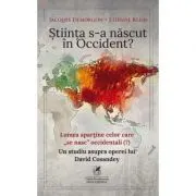 Stiinta s-a nascut in Occident?