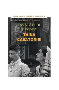 Învăţături despre Taina Căsătoriei - Paperback brosat - arhim. Rafail Karelin