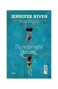 Cu respirația tăiată - Paperback brosat - Jennifer Niven