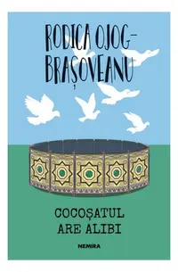 Cocoșatul are alibi - Paperback brosat - Rodica-Ojog Braşoveanu