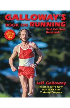 Galloway's Book on Running: 3rd Edition
