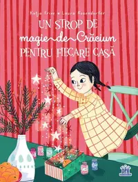 Un strop de magie de Crăciun pentru fiecare casă - Hardcover - Katja Frixe