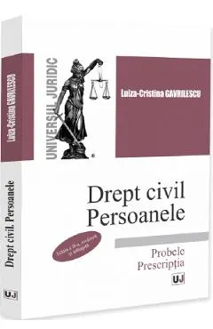 Drept civil. Persoanele. Probele. Prescriptia Ed.2