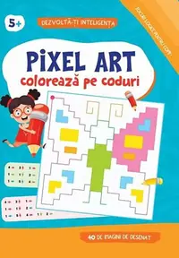 Pixel Art. Colorează pe coduri - Paperback