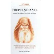 Trupul si banul. Iubirea de placere si iubirea de avere