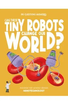 Can These Tiny Robots Change Our World?