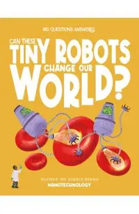 Can These Tiny Robots Change Our World?